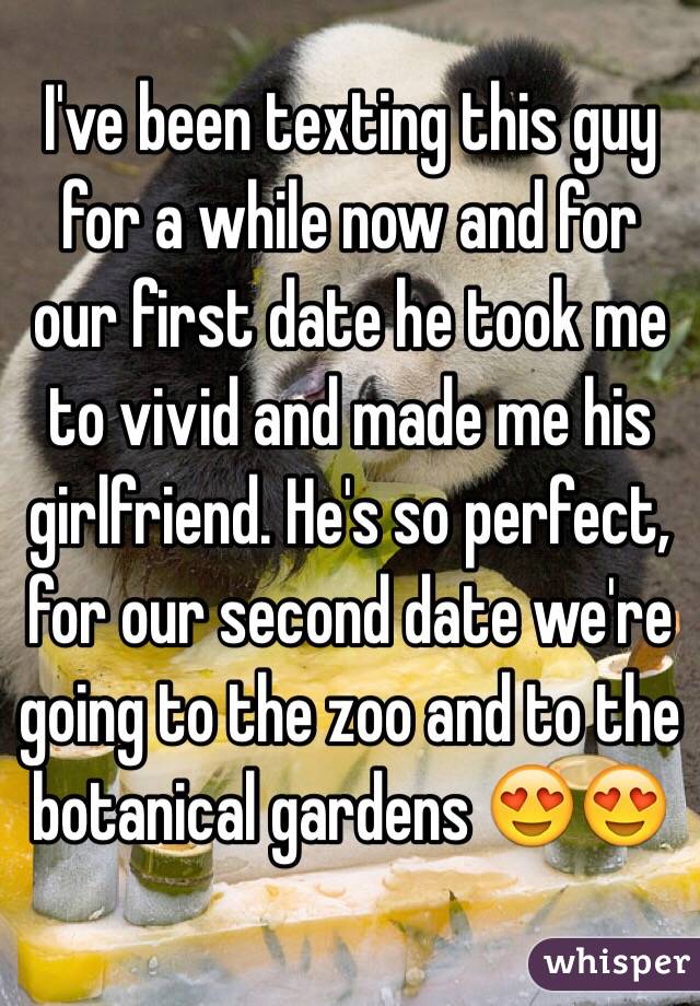 I've been texting this guy for a while now and for our first date he took me to vivid and made me his girlfriend. He's so perfect, for our second date we're going to the zoo and to the botanical gardens 😍😍
