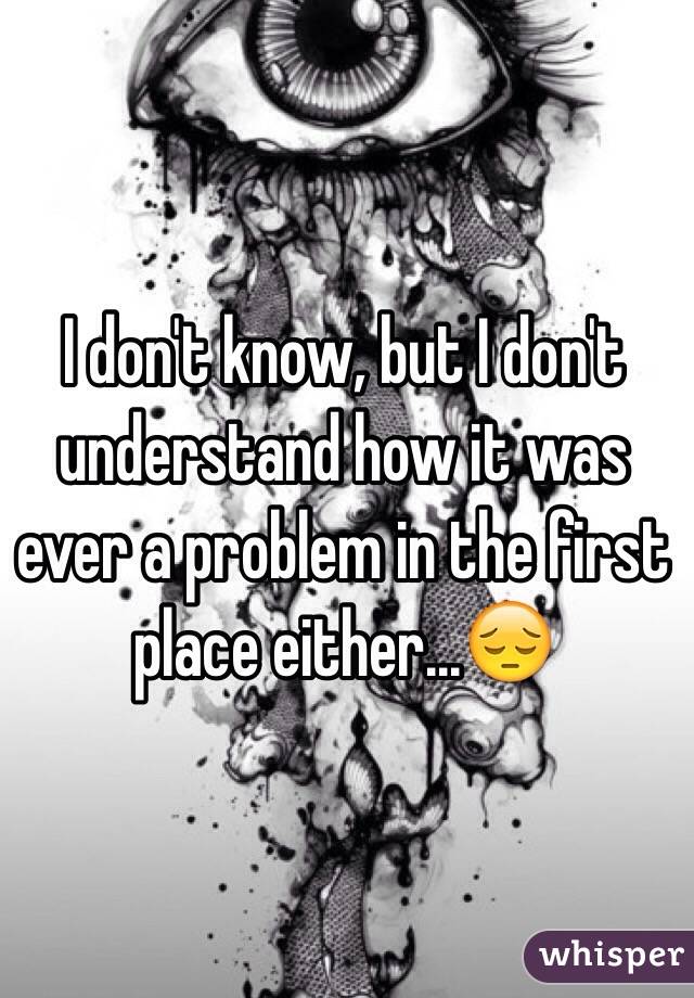 I don't know, but I don't understand how it was ever a problem in the first place either...😔
