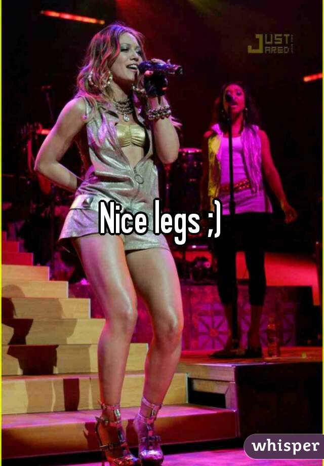 Nice legs ;)