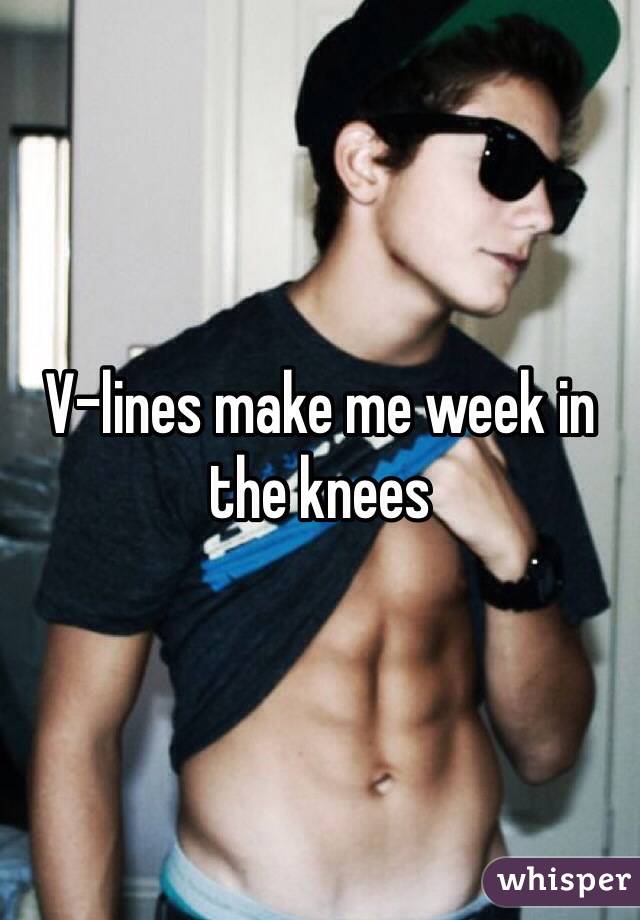 V-lines make me week in the knees 