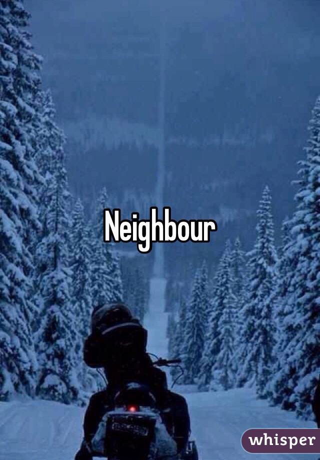 Neighbour 