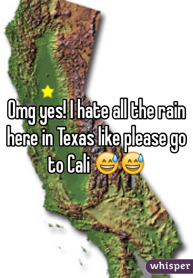 Omg yes! I hate all the rain here in Texas like please go to Cali 😅😅