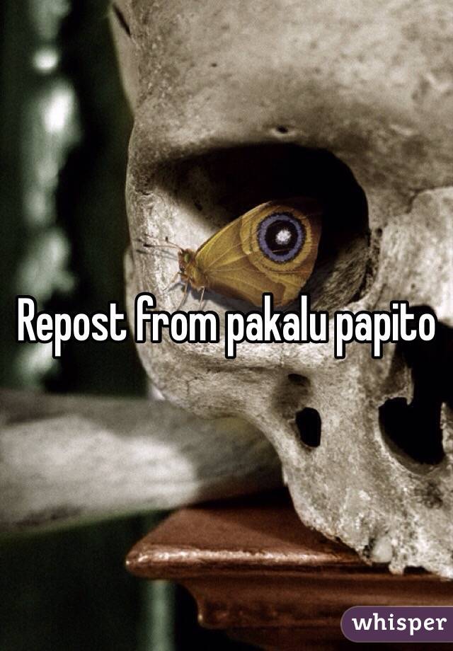 Repost from pakalu papito