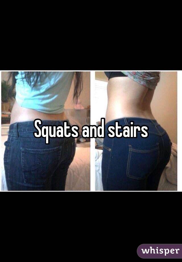 Squats and stairs