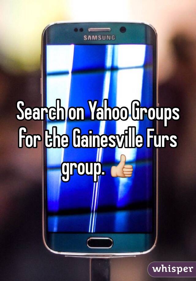 Search on Yahoo Groups for the Gainesville Furs group. 👍