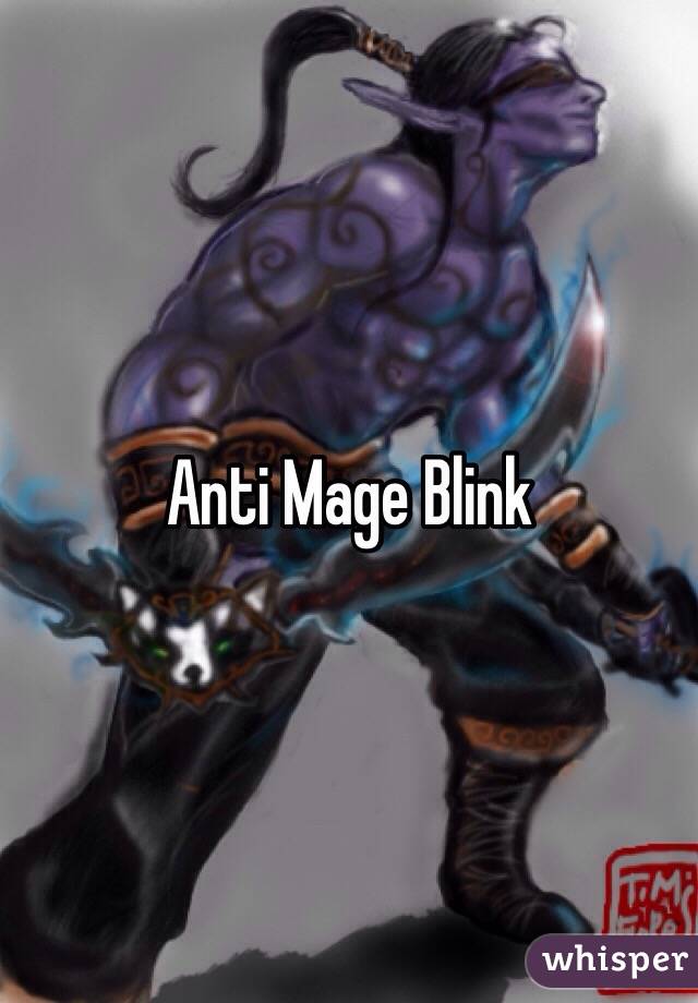 Anti Mage Blink