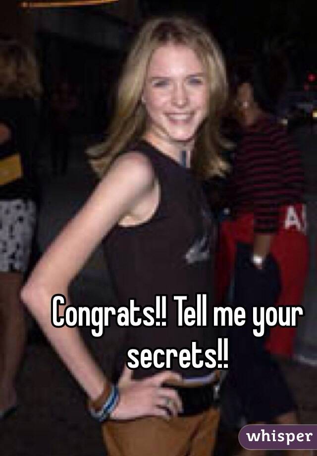 Congrats!! Tell me your secrets!! 