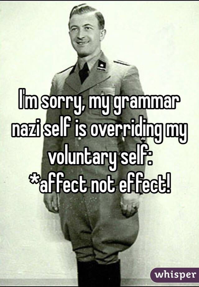 I'm sorry, my grammar nazi self is overriding my voluntary self:
*affect not effect!