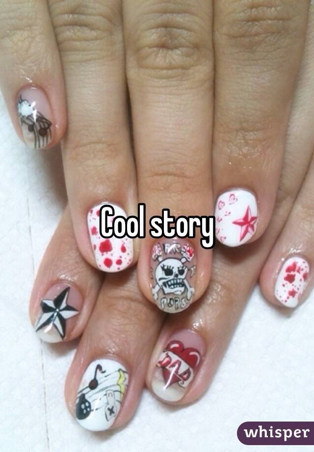 Cool story