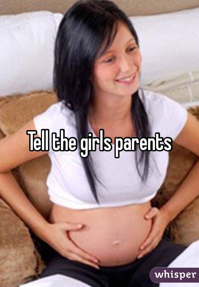 Tell the girls parents 
