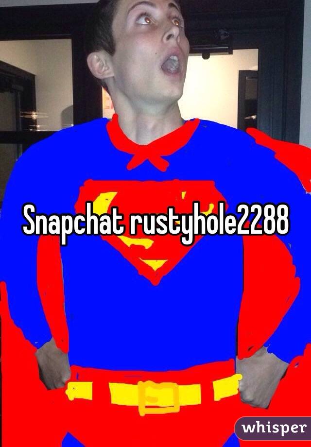 Snapchat rustyhole2288 