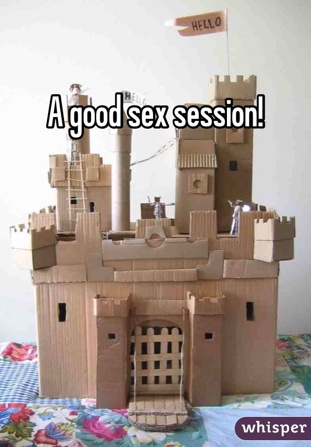 A good sex session!