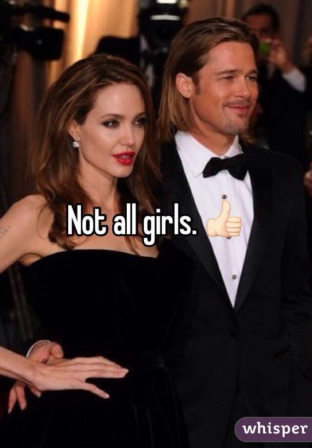 Not all girls. 👍🏻