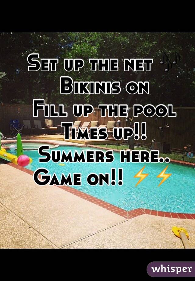 Set up the net 🎶
Bikinis on
Fill up the pool
Times up!!
Summers here..
Game on!! ⚡️⚡️