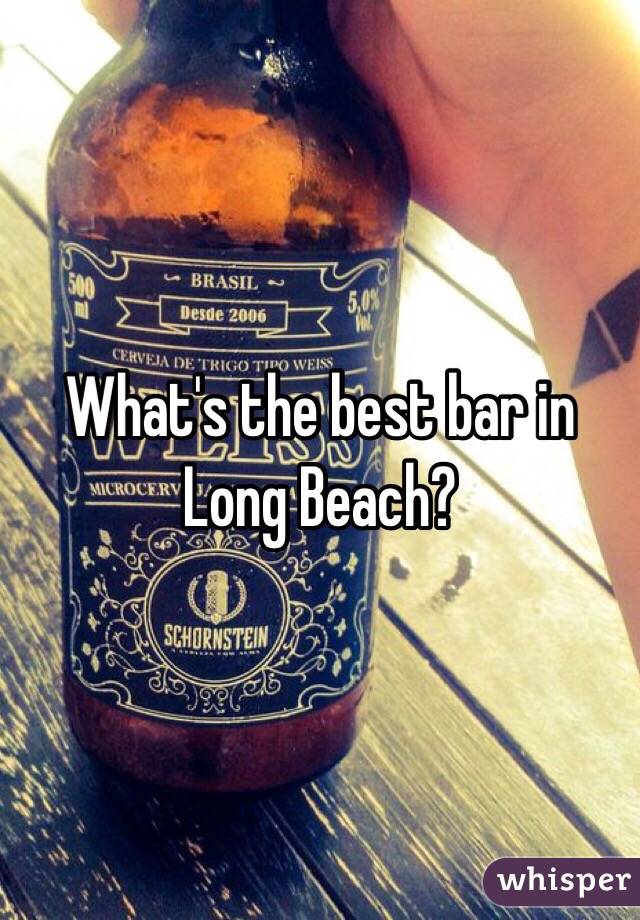 What's the best bar in Long Beach?