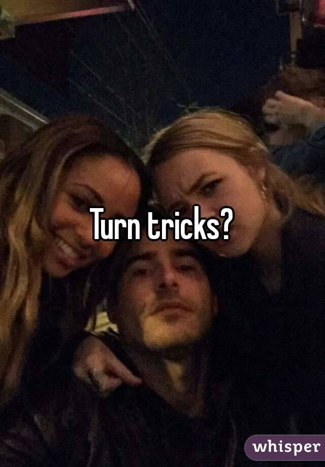 Turn tricks?