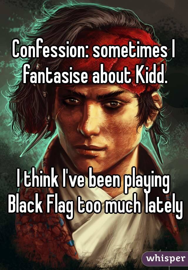Confession: sometimes I fantasise about Kidd.



I think I've been playing Black Flag too much lately