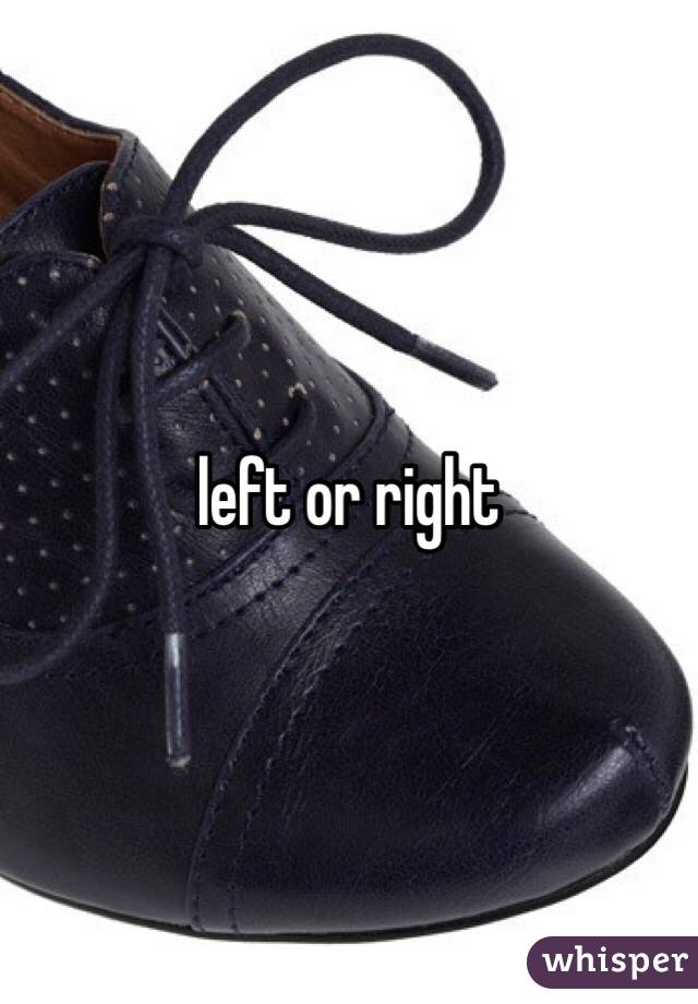 left or right