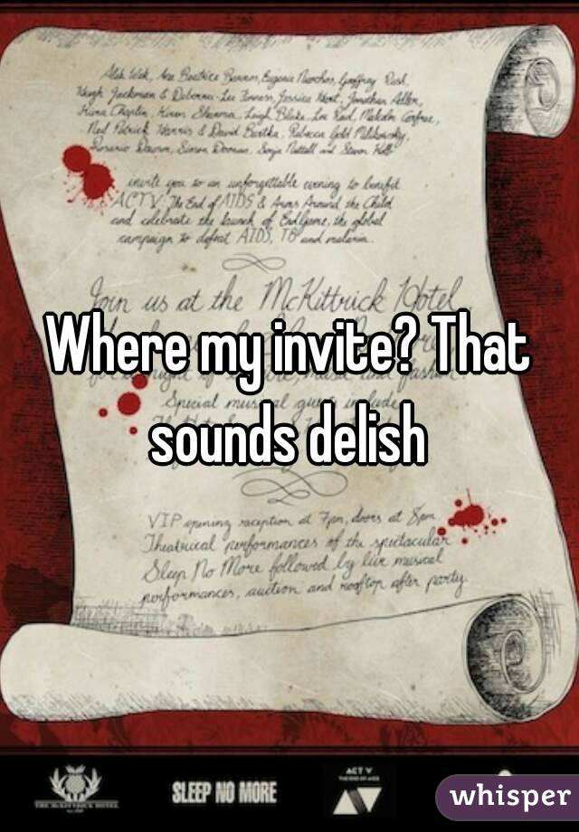 Where my invite? That sounds delish 