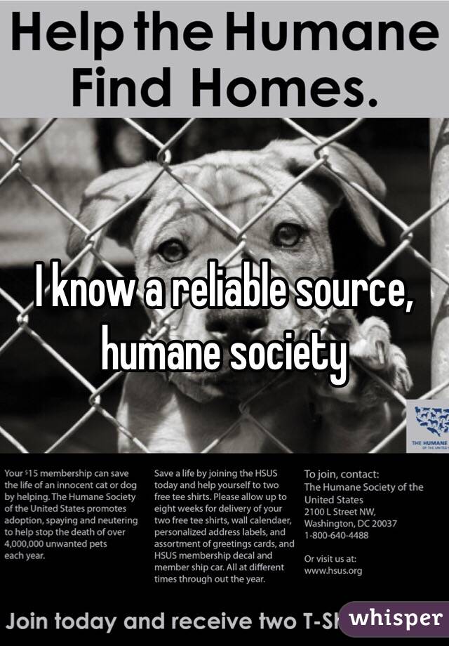 I know a reliable source, humane society 