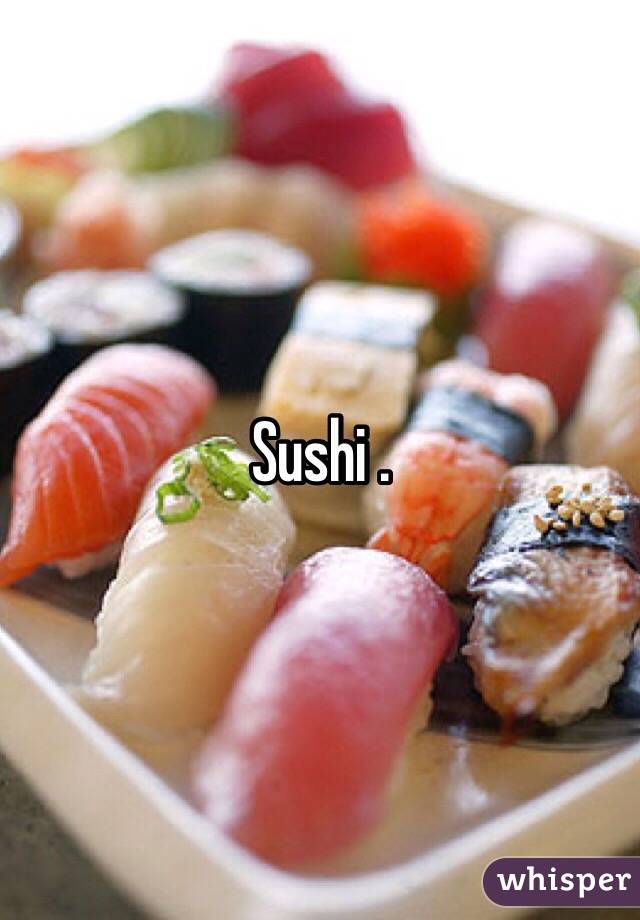 Sushi . 