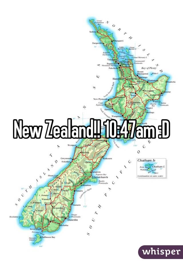 New Zealand!! 10:47am :D