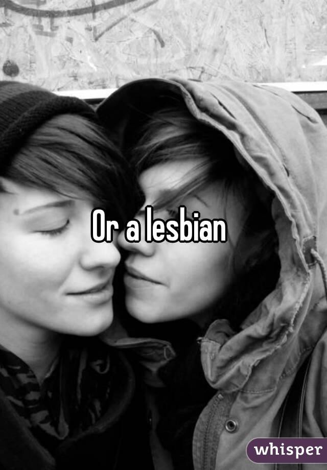 Or a lesbian 