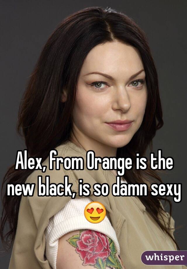 Alex, from Orange is the new black, is so damn sexy 😍