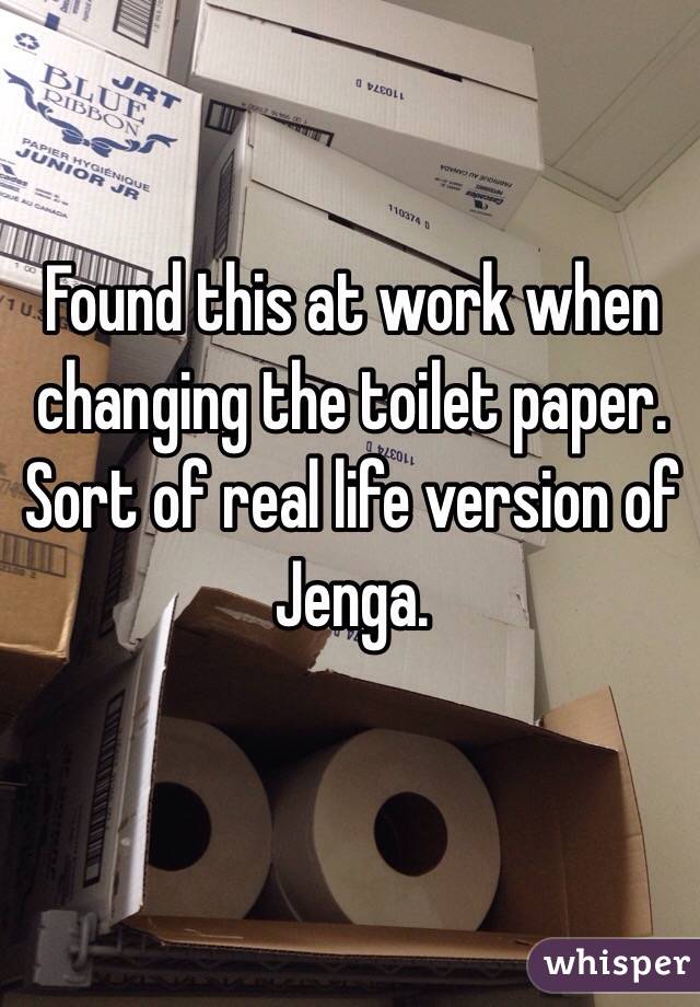 Found this at work when changing the toilet paper. Sort of real life version of Jenga. 