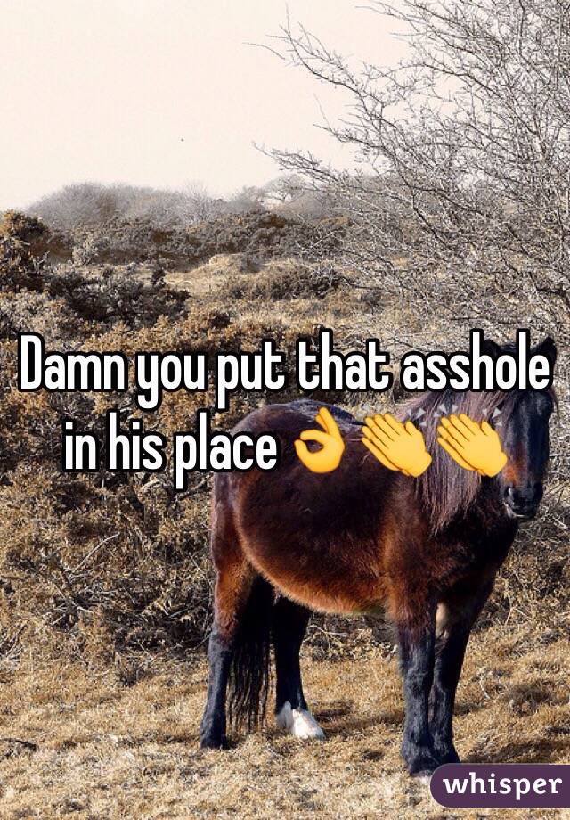 Damn you put that asshole in his place👌👏👏
