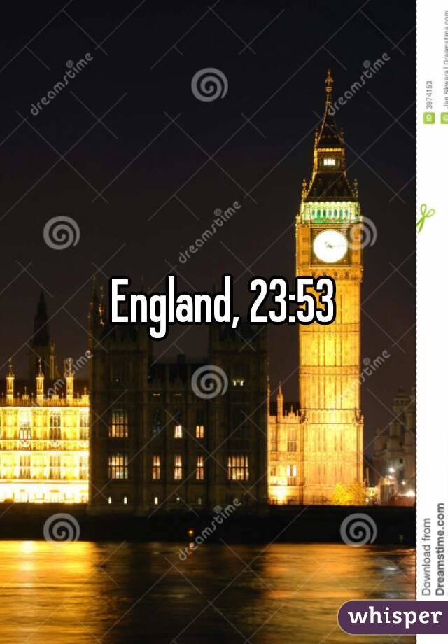 England, 23:53