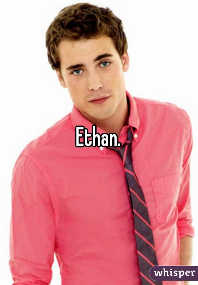 Ethan.