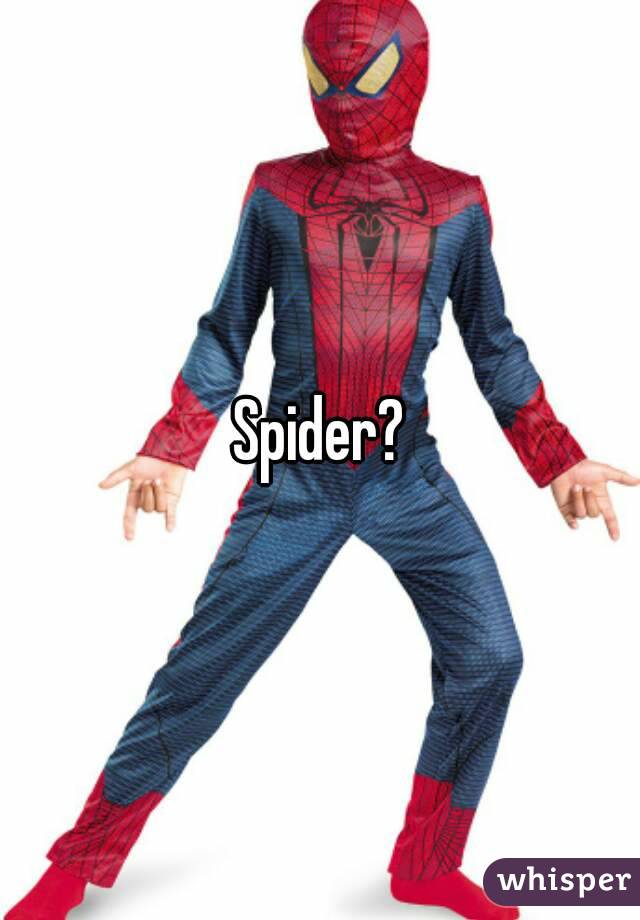 Spider?