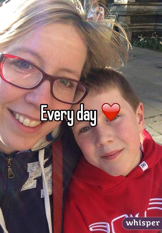 Every day ❤️