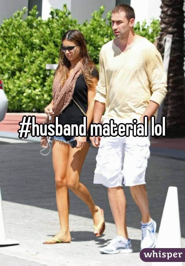 #husband material lol