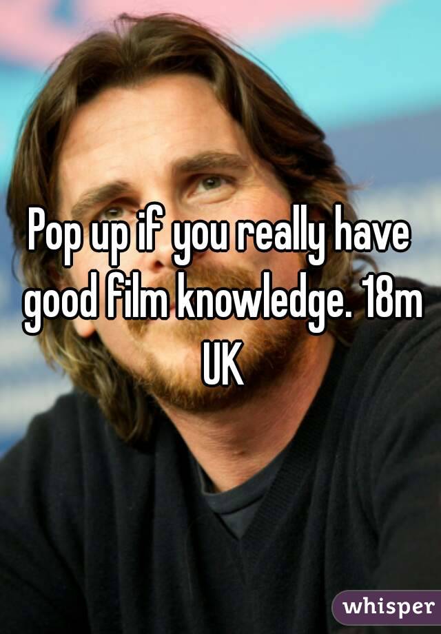 Pop up if you really have good film knowledge. 18m UK