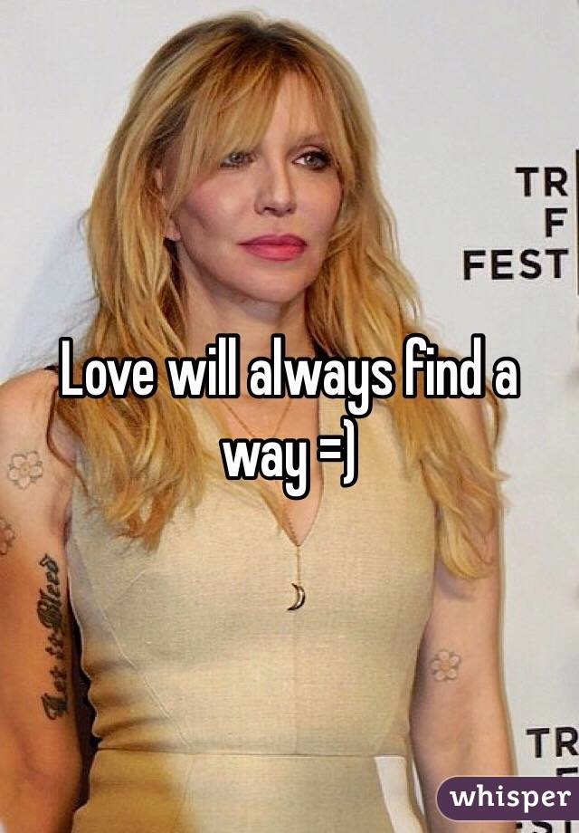 Love will always find a way =)