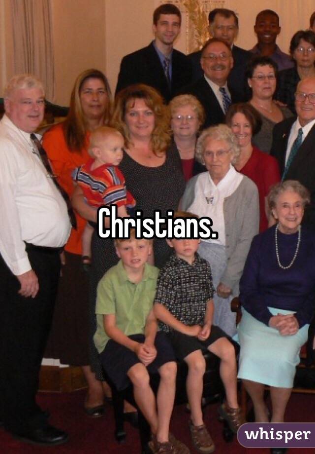 Christians.