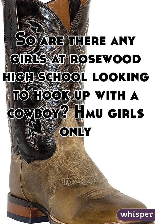 So are there any girls at rosewood high school looking to hook up with a cowboy? Hmu girls only 

