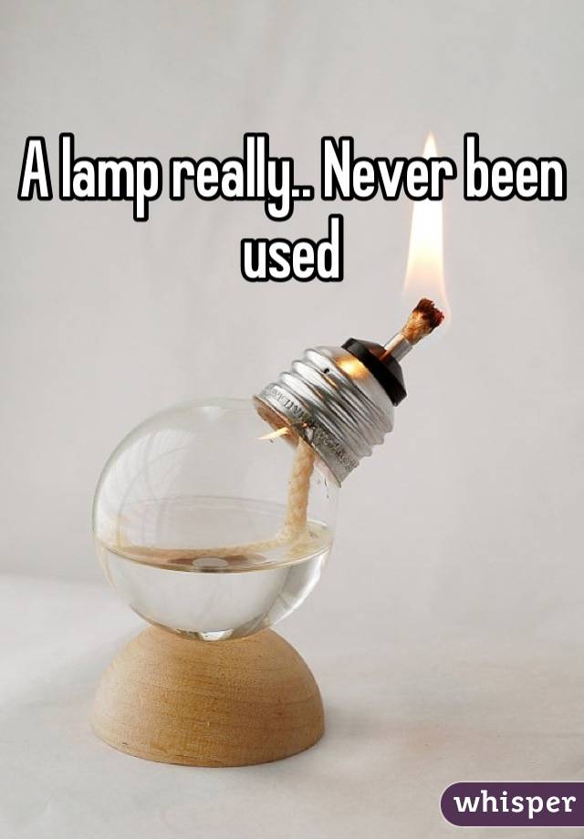 A lamp really.. Never been used