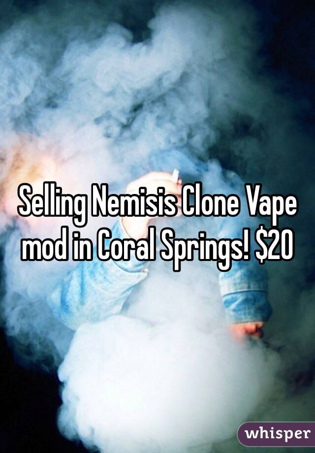 Selling Nemisis Clone Vape mod in Coral Springs! $20