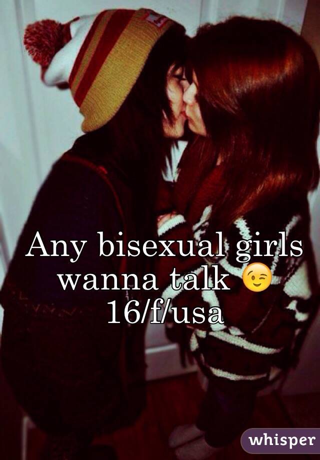 Any bisexual girls wanna talk 😉
16/f/usa