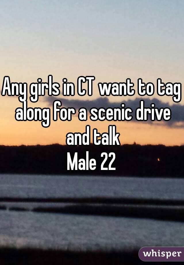 Any girls in CT want to tag along for a scenic drive and talk
Male 22