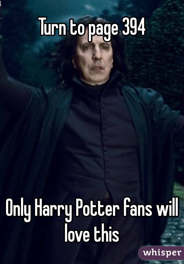 Turn to page 394






Only Harry Potter fans will love this 