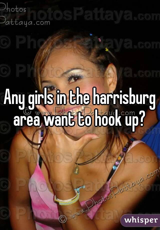 Any girls in the harrisburg area want to hook up? 