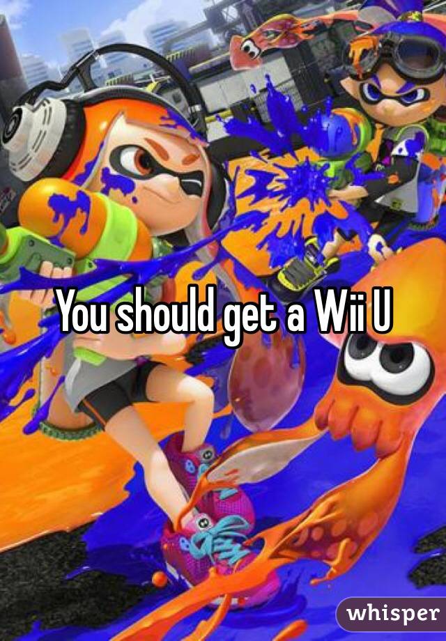 You should get a Wii U