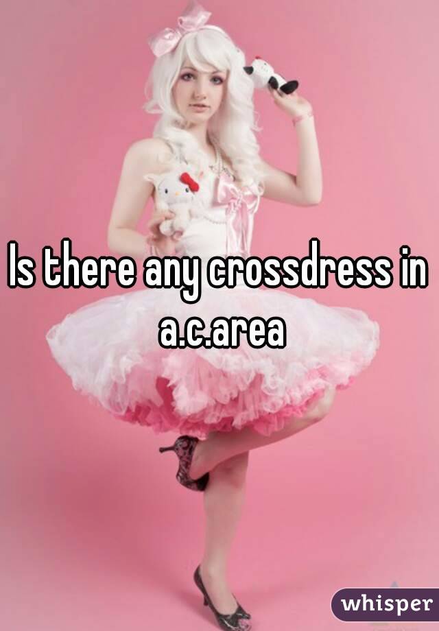Is there any crossdress in a.c.area