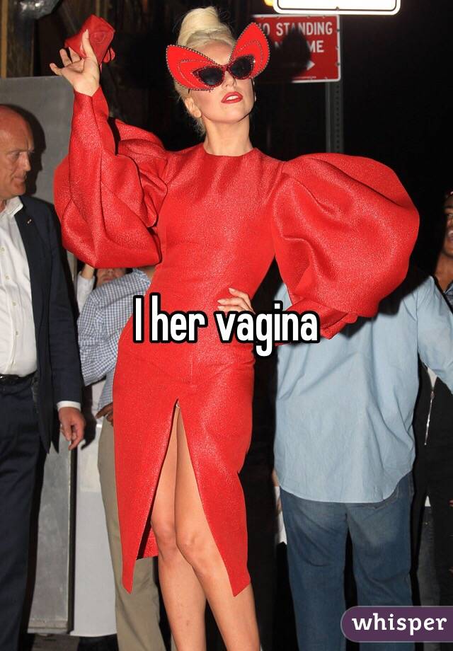 I her vagina 