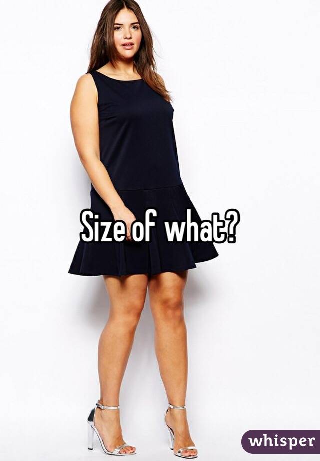Size of what? 