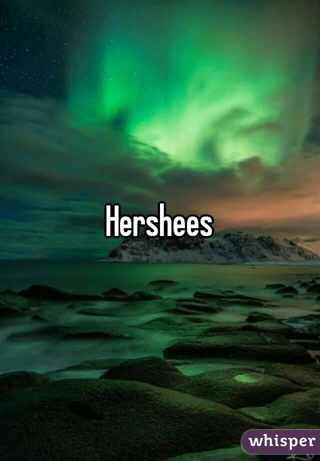 Hershees